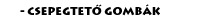 Csepegtet� gomba