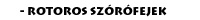 Rotoros sz�r�fejek